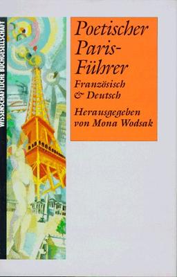 Poetischer Paris-Führer: Französisch & Deutsch