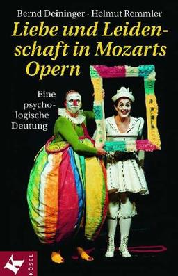 Liebe und Leidenschaft in Mozarts Opern