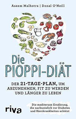 Die Pioppi-Diät: Der 21-Tage-Plan, um abzunehmen, fit zu werden und länger zu leben