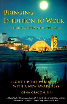 Bringing Intuition to Work: A Quick Step-By-Step Approach