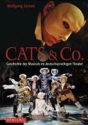 Cats & Co. Die Geschichte des Musicals im deutschsprachigen Theater