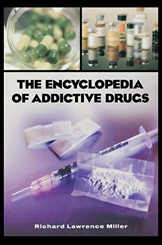 The Encyclopedia of Addictive Drugs