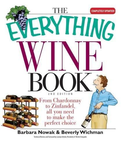 The Everything Wine Book: From Chardonnay to Zinfandel, All You Need to Make the Perfect Choice