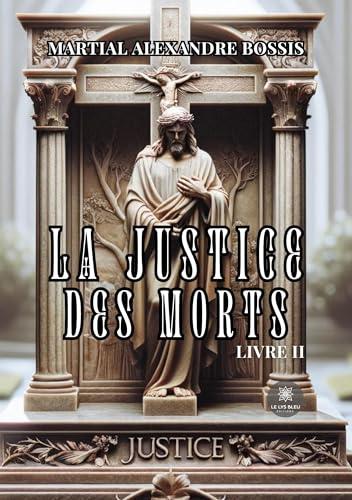 La justice des morts : Livre II