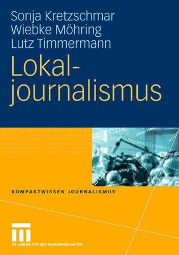 Lokaljournalismus (Kompaktwissen Journalismus)