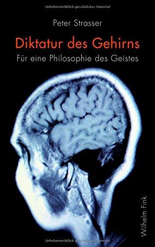 Diktatur des Gehirns. Für eine Philosophie des Geistes