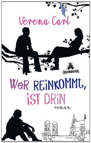 Wer reinkommt, ist drin: Roman