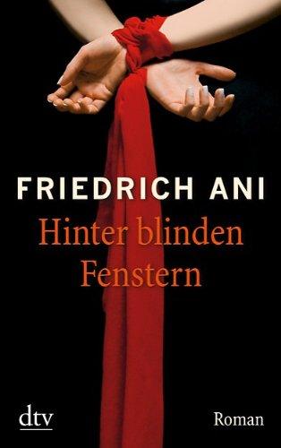 Hinter blinden Fenstern. Roman