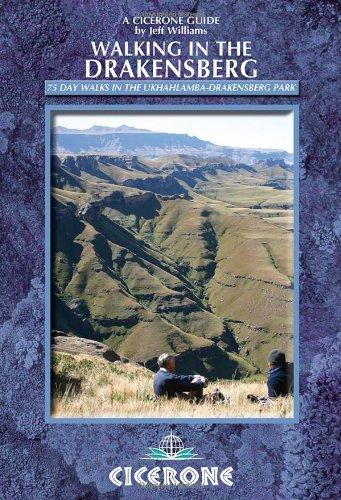 Walking in the Drakensberg: 75 Walks in the Ukhahlamba-Drakensberg Park (Cicerone Guides)