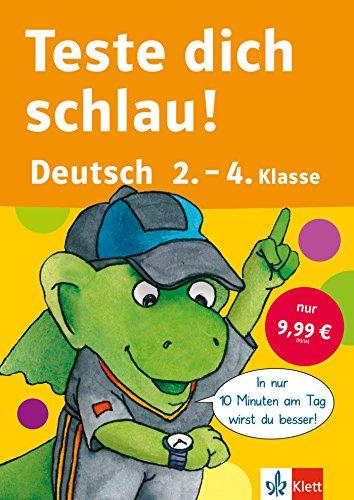 Klett Teste dich schlau Deutsch 2.-4. Klasse: In nur 10 Minuten am Tag wirst Du besser! (Die kleinen Lerndrachen)