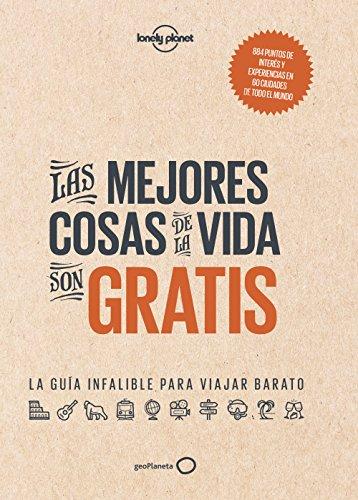 Las mejores cosas de la vida son gratis (Viaje y Aventura)