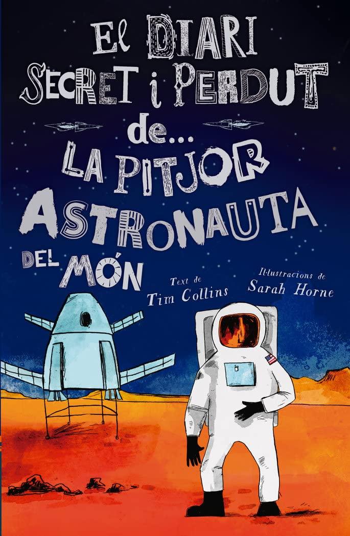 La pitjor astronauta del món (El diari secret i perdut de..., Band 3)