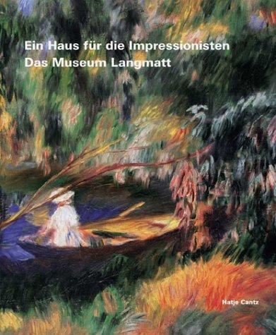 Ein Haus für die Impressionisten - Das Museum Langmatt