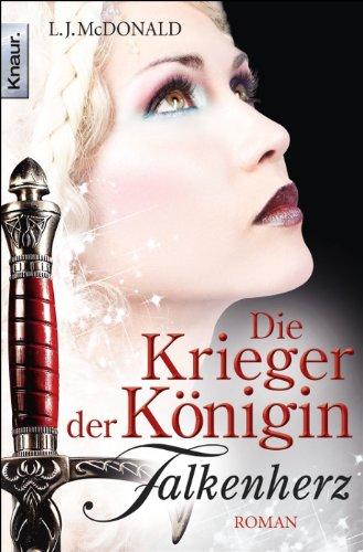 Die Krieger der Königin: Falkenherz: Roman (Knaur TB)