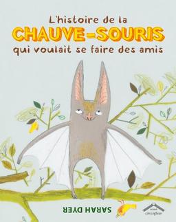 L'histoire de la chauve-souris qui voulait se faire des amis