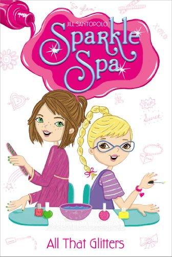 All That Glitters (Volume 1) (Sparkle Spa, Band 1)