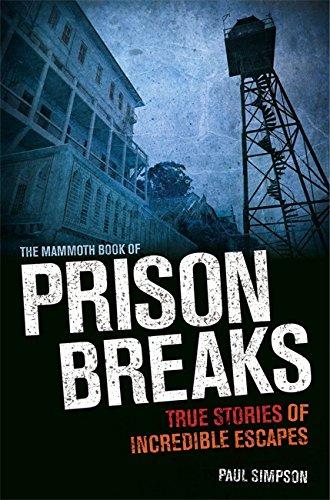 The Mammoth Book of Prison Breaks (Mammoth Books)