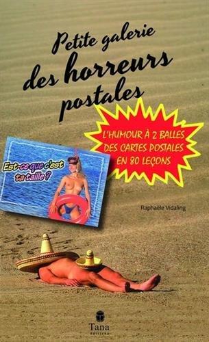 Petite galerie des horreurs postales : l'humour à 2 balles des cartes postales en 80 leçons