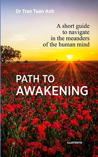 Path to awakening: A short guide to navigate in the meanders of the human mind