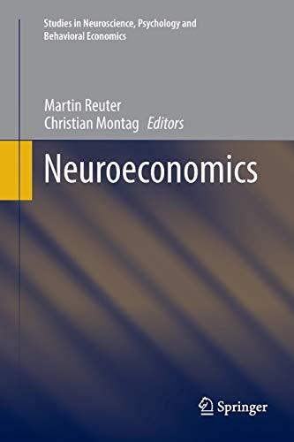 Neuroeconomics (Studies in Neuroscience, Psychology and Behavioral Economics)