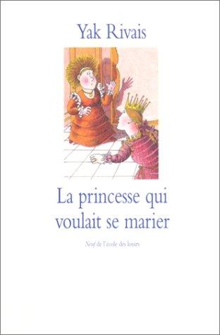 La princesse qui voulait se marier