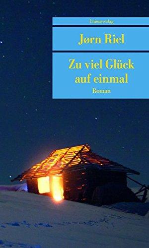 Zu viel Glück auf einmal (Unionsverlag Taschenbücher)