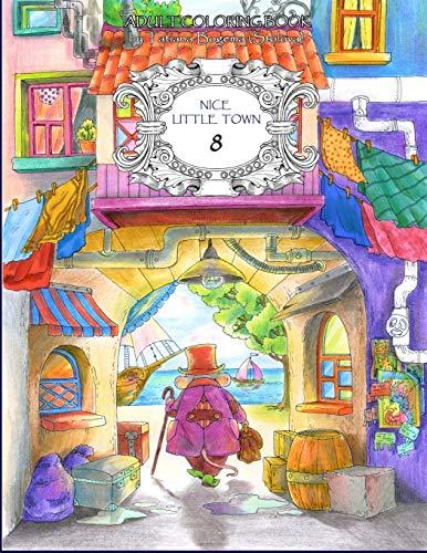 Nice Little Town 8: Adult Coloring Book (Stress Relieving Coloring Pages, Coloring Book for Relaxation)