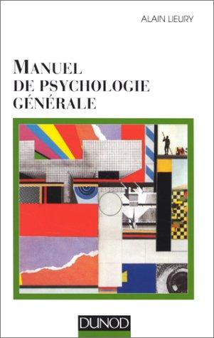 MANUEL DE PSYCHOLOGIE GENERALE. 2ème édition (Dunod Masson Ho)