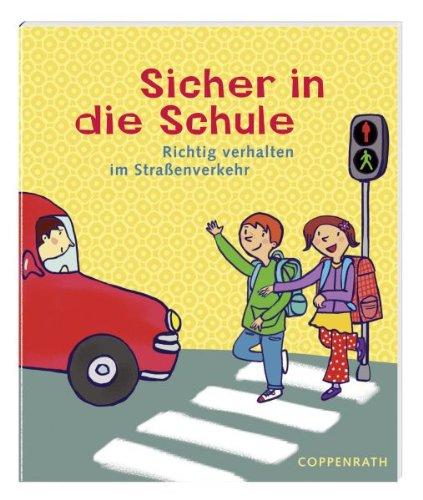 Sicher in die Schule: Richtig verhalten im Straßenverkehr (Verkaufseinheit)