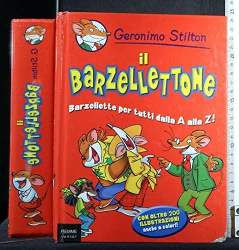 Il barzellettone. Barzellette per tutti dalla A alla Z!