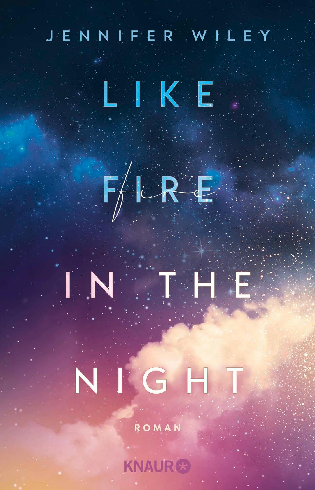 Like Fire in the Night: Roman | Mitreißende Rockstar-Romance in New York