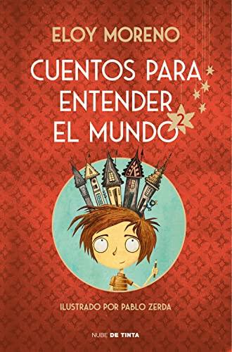 Cuentos para entender el mundo 2 (edición ilustrada con contenido extra) (Nube de Tinta)