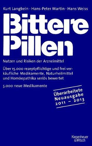 Bittere Pillen 2011-2013: Nutzen und Risiken der Arzneimittel