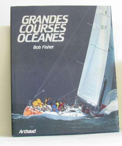 Grandes courses oceanes (Pratique de la)