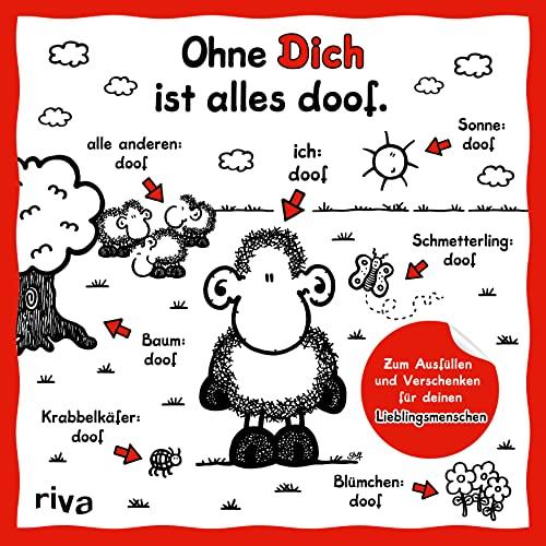 Ohne Dich ist alles doof: Zum Ausfüllen und Verschenken für deinen Lieblingsmenschen. Das perfekte Geschenk für Valentinstag, Weihnachten und Geburtstag