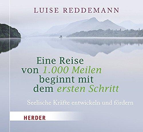 Eine Reise von 1000 Meilen beginnt mit dem ersten Schritt: Seelische Kräfte entwickeln und fördern