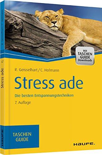 Stress ade: Die besten Entspannungstechniken