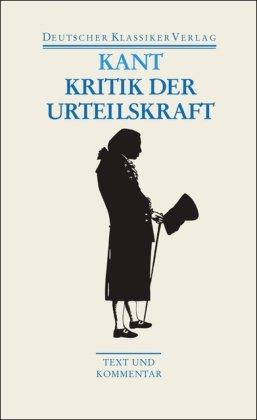 Kritik der Urteilskraft / Schriften zur Ästhetik und Naturphilosophie (Deutscher Klassiker Verlag im Taschenbuch)