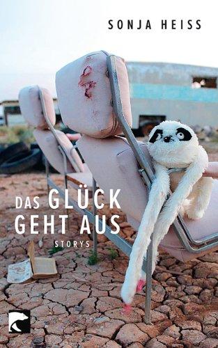 Das Glück geht aus: Storys