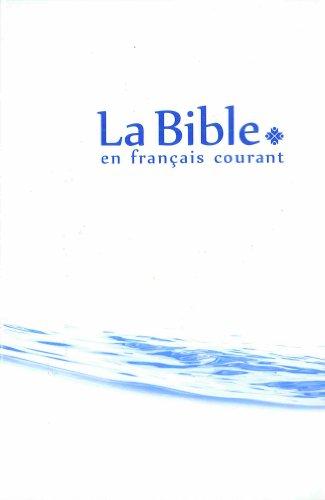 La Bible : Ancien Testament et Nouveau Testament