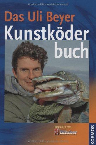 Das Uli Beyer Kunstköderbuch