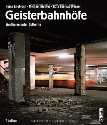 Geisterbahnhöfe: Westlinien unter Ostberlin