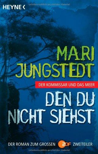 Den du nicht siehst: Der Kommissar und das Meer - Der Roman zum großen ZDF-Film