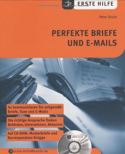 Perfekte Briefe und E-Mails. Sicher formulieren und überzeugen