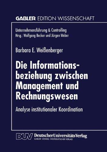 Die Informationsbeziehung Zwischen Management und Rechnungswesen (Unternehmensführung & Controlling)