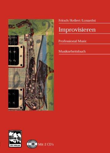 Improvisieren / mit 2 CD's: Professional Music, Musikarbeitsbuch