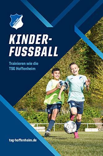 Kinderfußball: Trainieren wie die TSG Hoffenheim