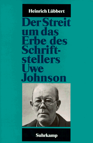 Schriftenreihe des Uwe-Johnson-Archivs, Band 7: Der Streit um das Erbe des Schriftstellers Uwe Johnson