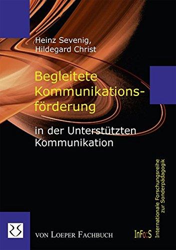 Begleitete Kommunikationsförderung in der Unterstützten Kommunikation