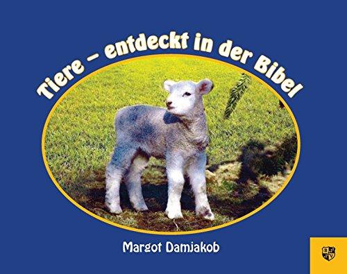 Tiere - entdeckt in der Bibel